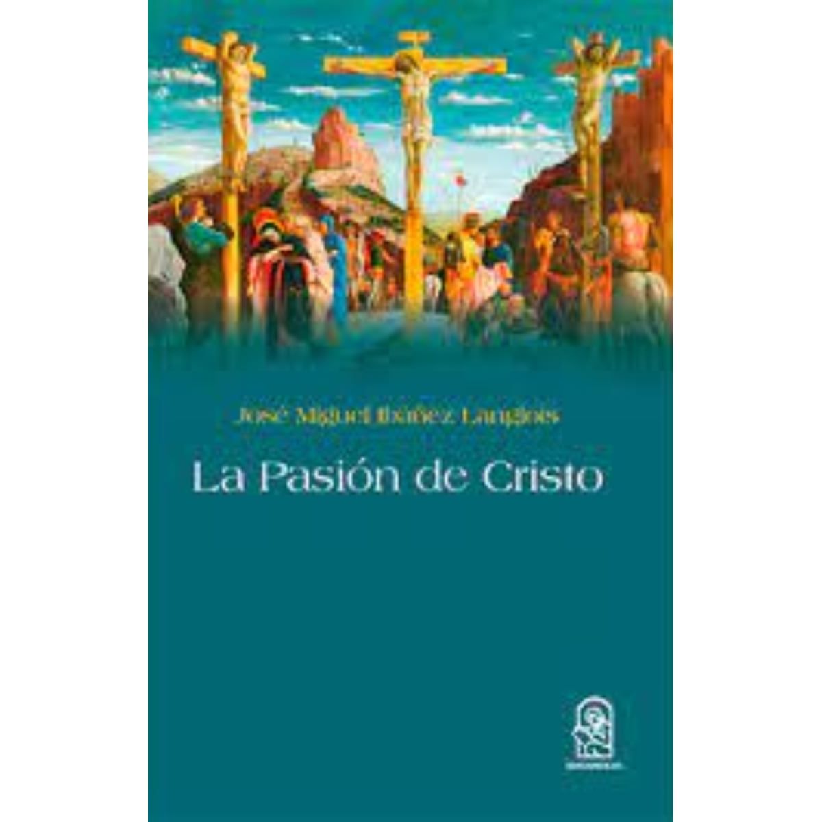 TOP10BOOKS - LIBRO La Pasion De Cristo - La Pasion De Cristo