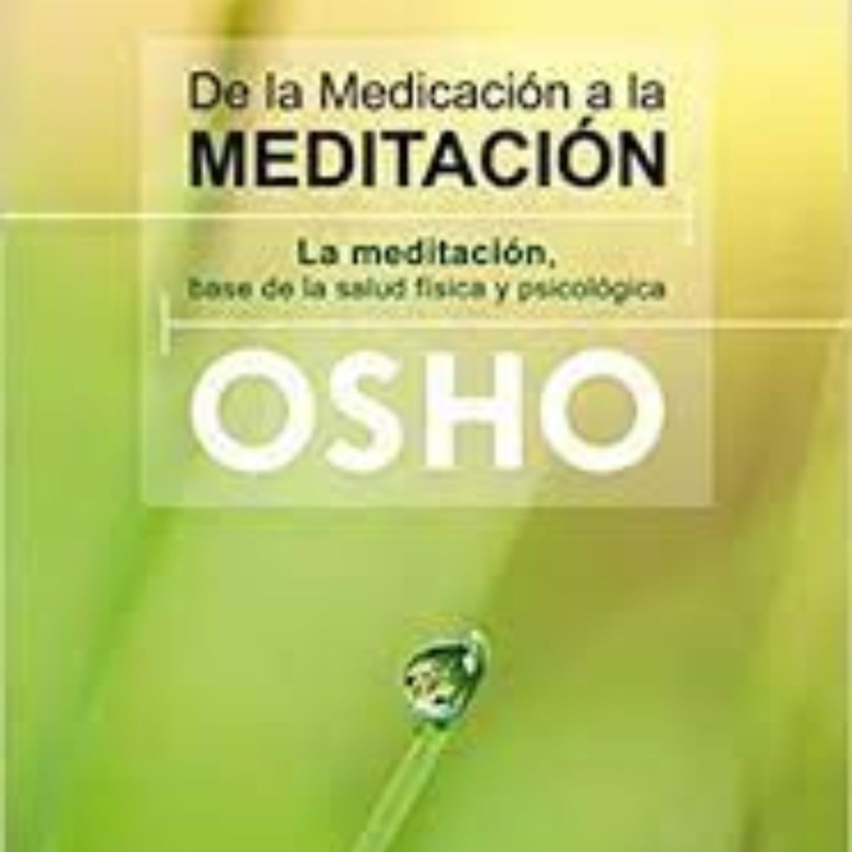 TOP10BOOKS - LIBRO De La Medicacion A La Meditacion - De La Medicacion A La Meditacion