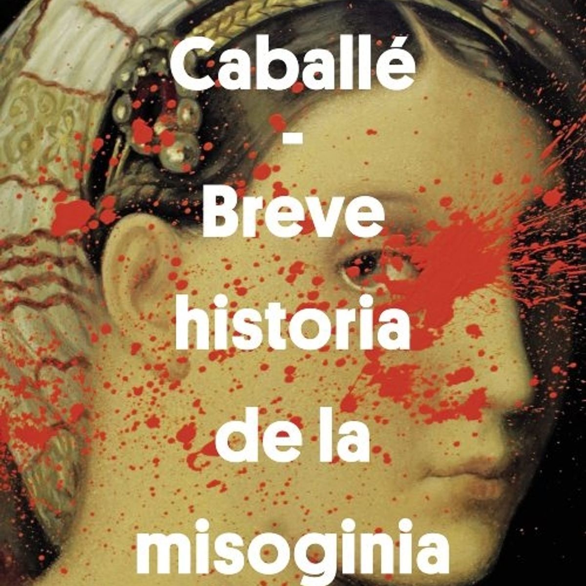 TOP10BOOKS - LIBRO Breve Historia De La Misoginia - Breve Historia De La Misoginia