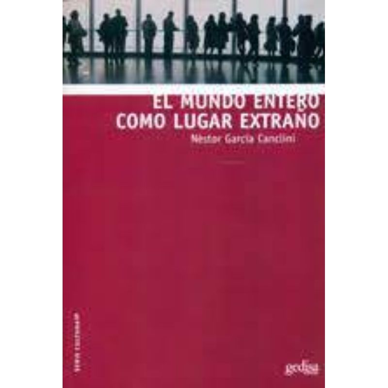 TOP10BOOKS - Libro El Mundo Entero Como Lugar Extraño -428-