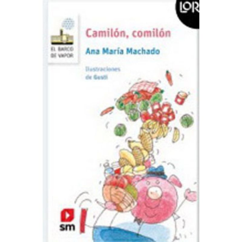 TOP10BOOKS - TEXTO CAMILON, COMILON. LORAN / ANA MARIA MACHA / EDICIONES SM