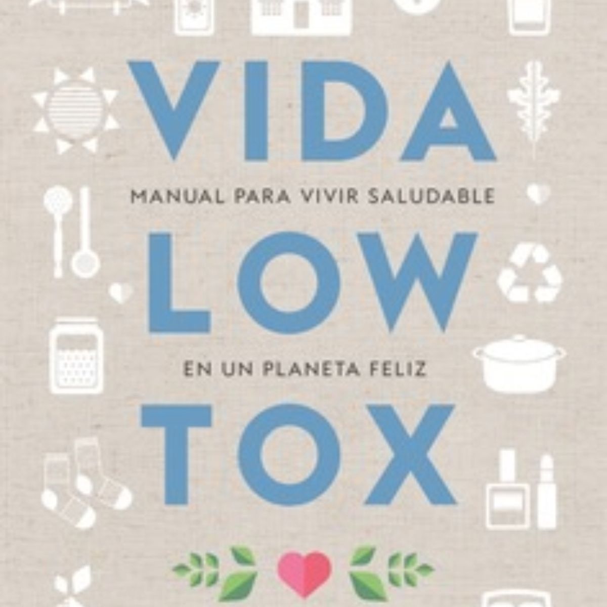 TOP10BOOKS - LIBRO Vida Low Tox - Vida Low Tox