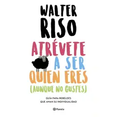 TOP10BOOKS - LIBRO Atrevete A Ser Quién Eres (aunque No Gustes)