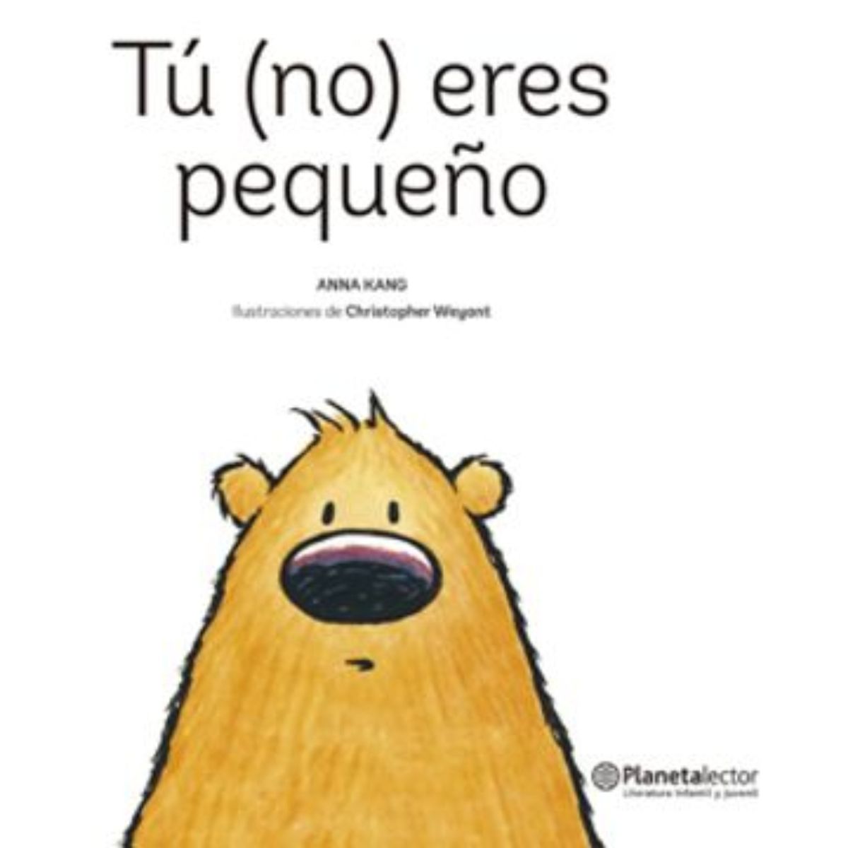 TOP10BOOKS - LIBRO Tu (no) Eres Pequeno - Anna Kang
