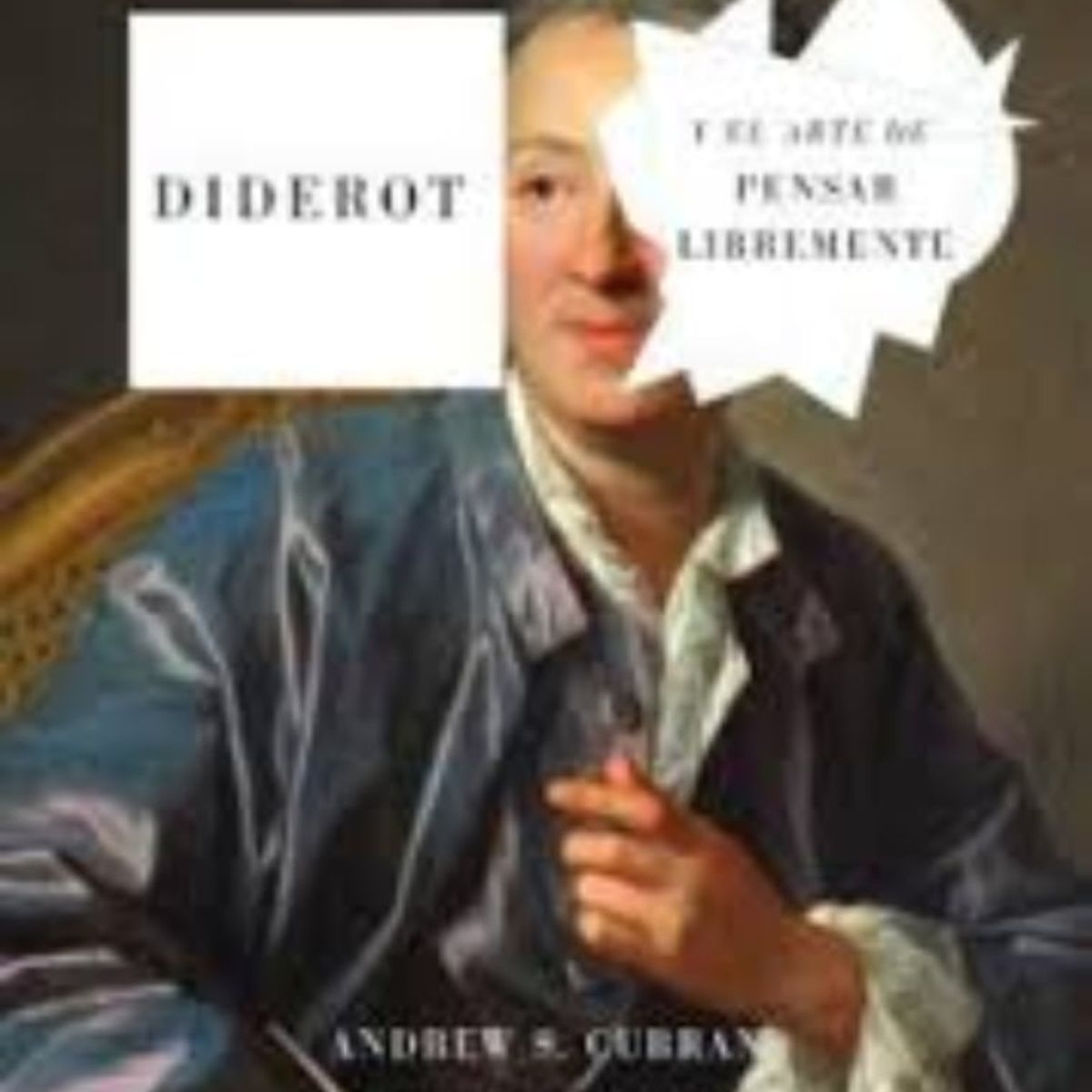 TOP10BOOKS - LIBRO Diderot Y El Arte De Pensar Libremente - Andrew Curran
