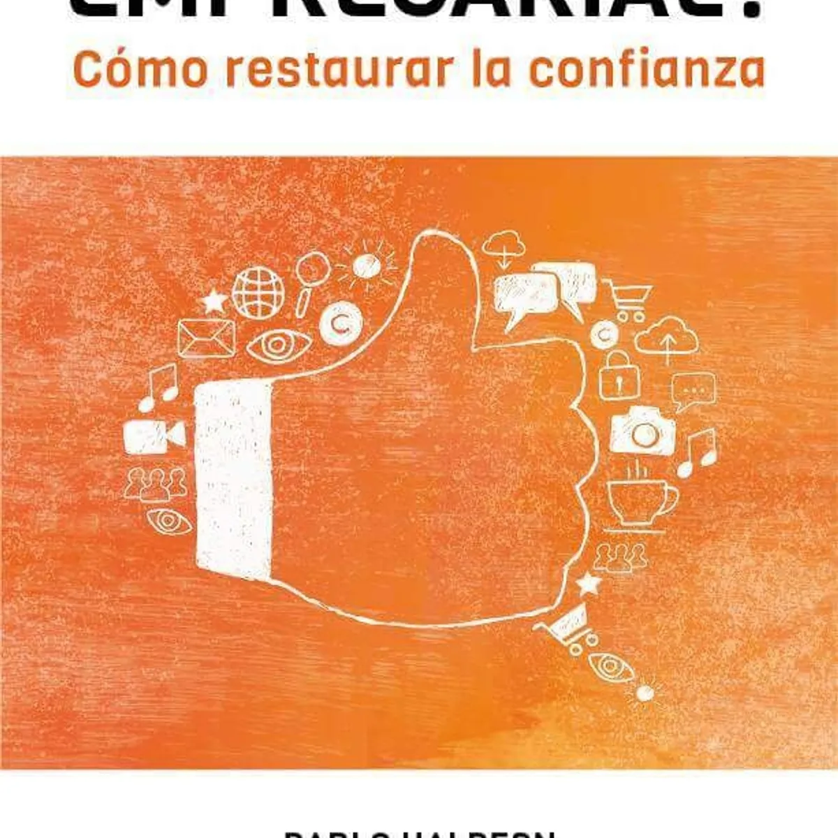 TOP10BOOKS - LIBRO Desprestigio Empresarial. Cómo Restaurar La Confianza