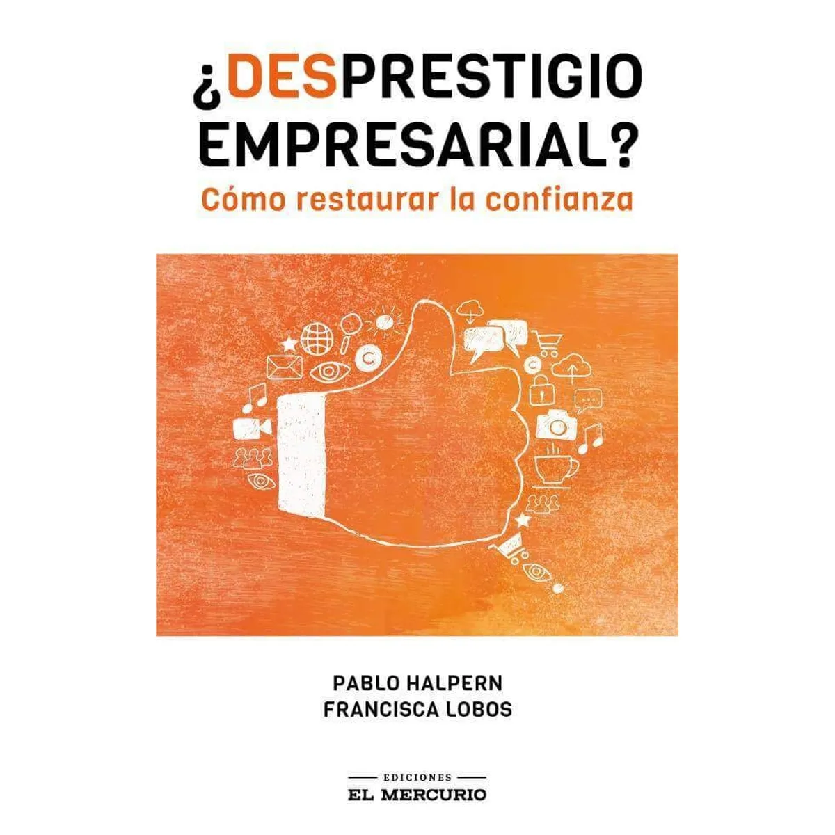 TOP10BOOKS - LIBRO Desprestigio Empresarial. Cómo Restaurar La Confianza