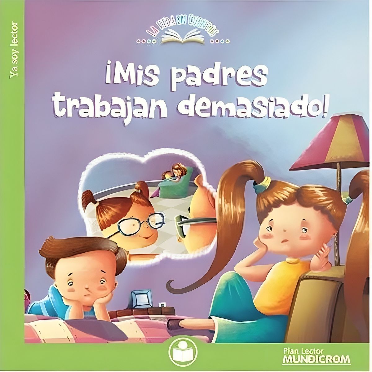 TOP10BOOKS - LIBRO Mis Padres Trabajan Demasiado - Mis Padres Trabajan Demasiado
