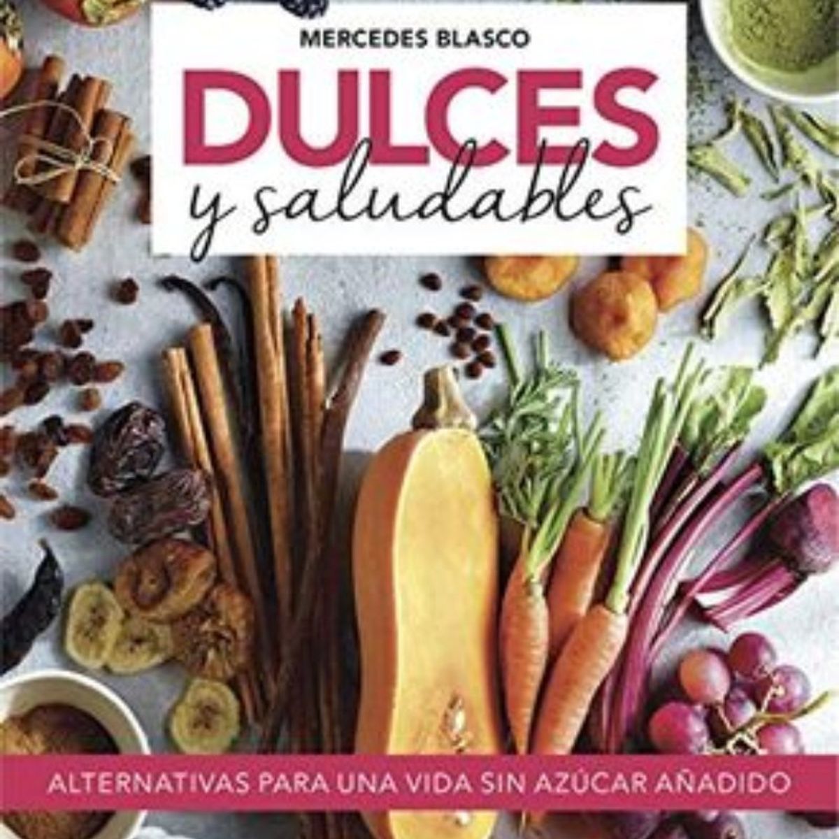 TOP10BOOKS - LIBRO Dulces Y Saludables - Dulces Y Saludables