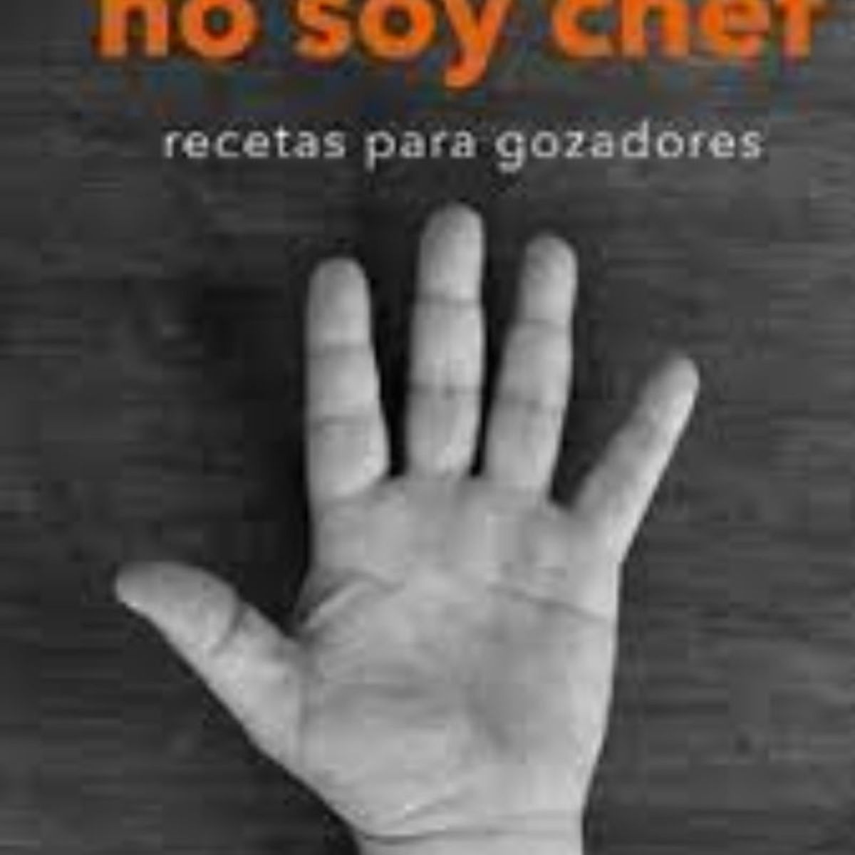 TOP10BOOKS - LIBRO No Soy Chef - JAIME LANDEROS SILVA