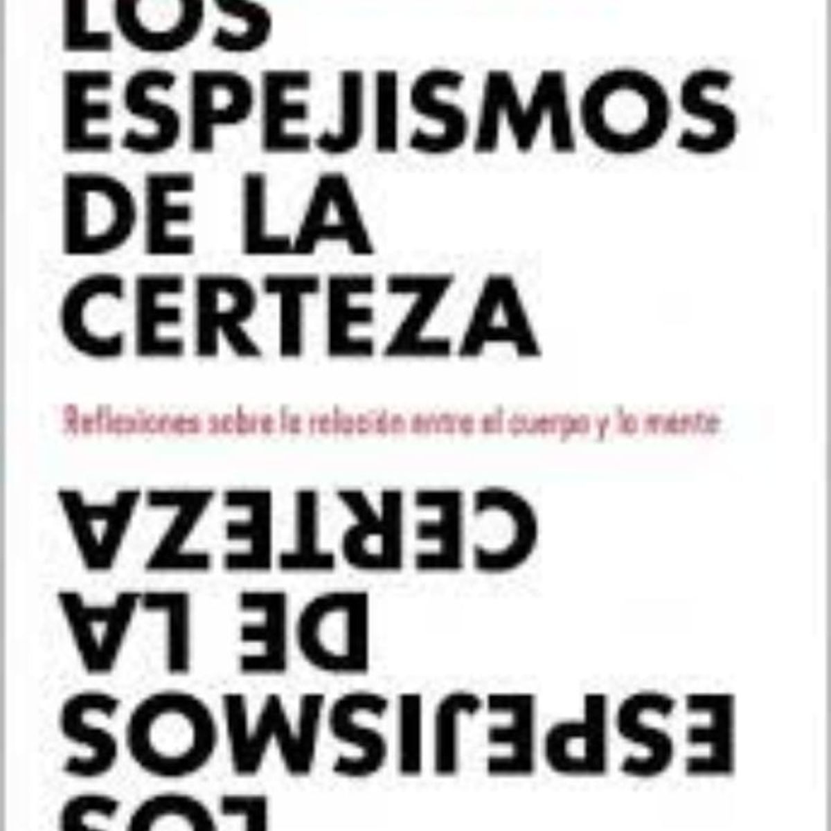 TOP10BOOKS - LIBRO Los Espejismos De La Certeza - Siri Hustvedt