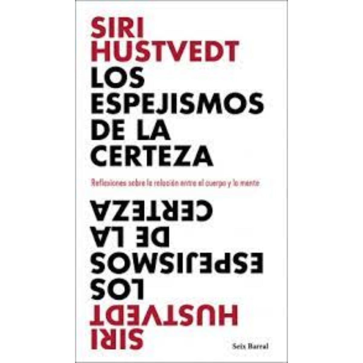 TOP10BOOKS - LIBRO Los Espejismos De La Certeza - Siri Hustvedt