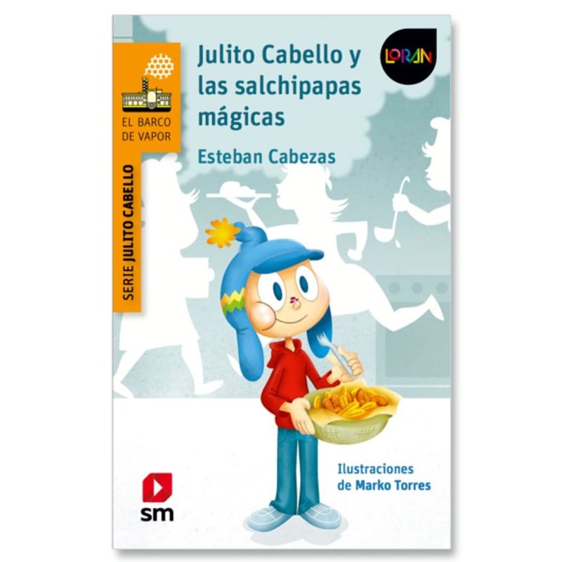 TOP10BOOKS - Libro JULITO CABELLO Y LAS SALCHIPAPAS MAGICAS. LORAN