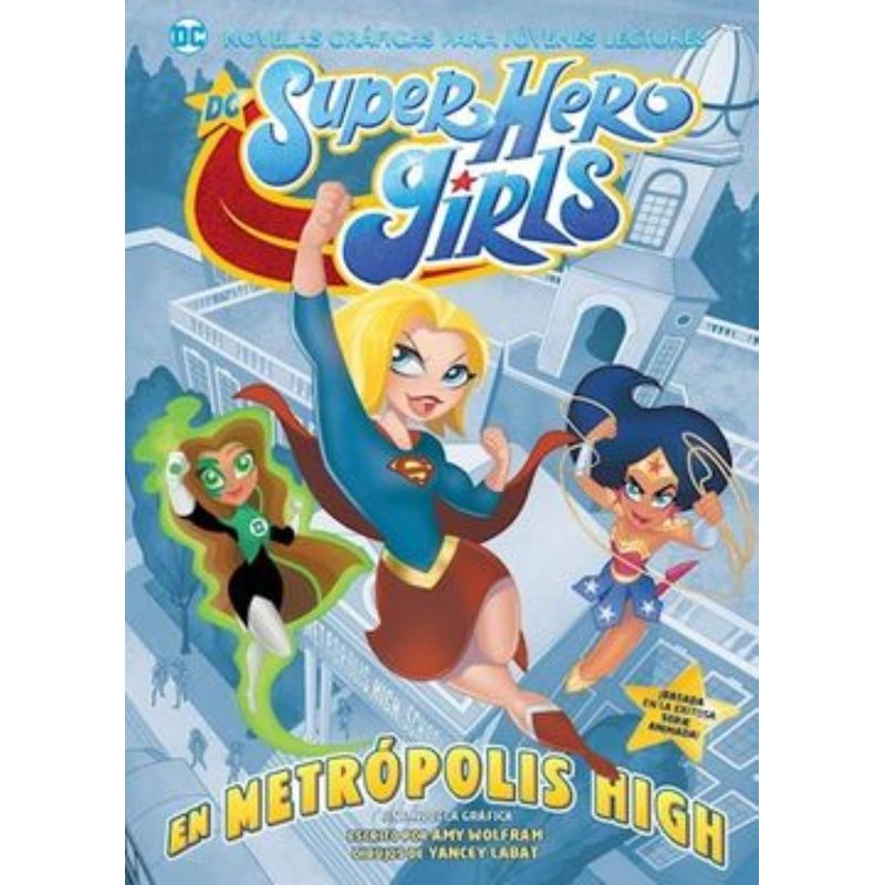 TOP10BOOKS - Libro LIBRO SUPER HERO GIRLS: EN METROPOLIS HIGH. JOVENES LECTORES