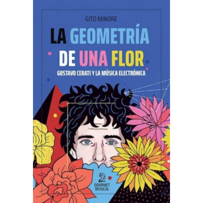 TOP10BOOKS - Libro LIBRO LA GEOMETRIA DE UNA FLOR. GUSTAVO CERATI Y LA MUSICA ELECTRONICA