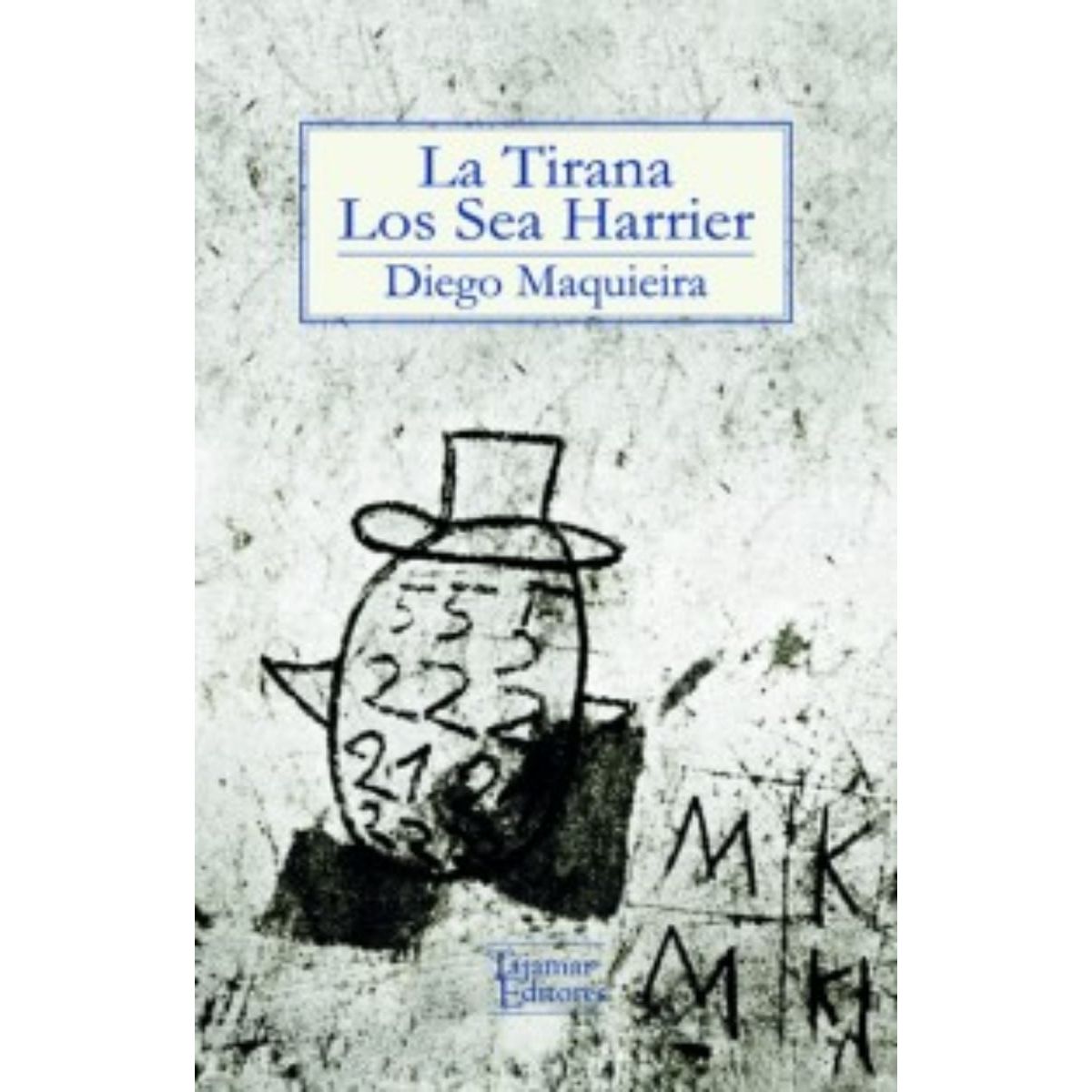 TOP10BOOKS - LIBRO La Tirana - Los Sea Harriers - Diego Maquieira