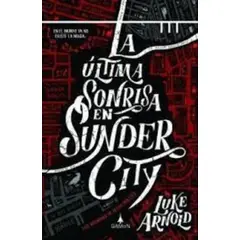 TOP10BOOKS - LIBRO La Ultima Sonrisa En Sunder City - La Ultima Sonrisa En Sunder City