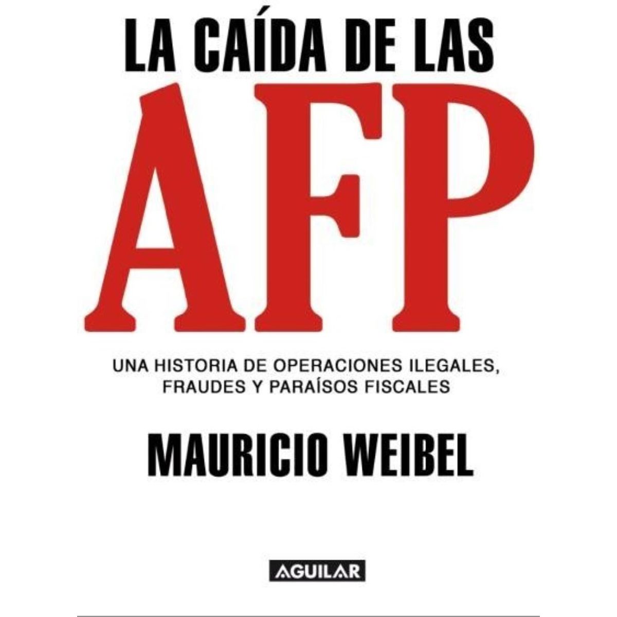 TOP10BOOKS - LIBRO La Caída De Las Afp - La Caída De Las AFP