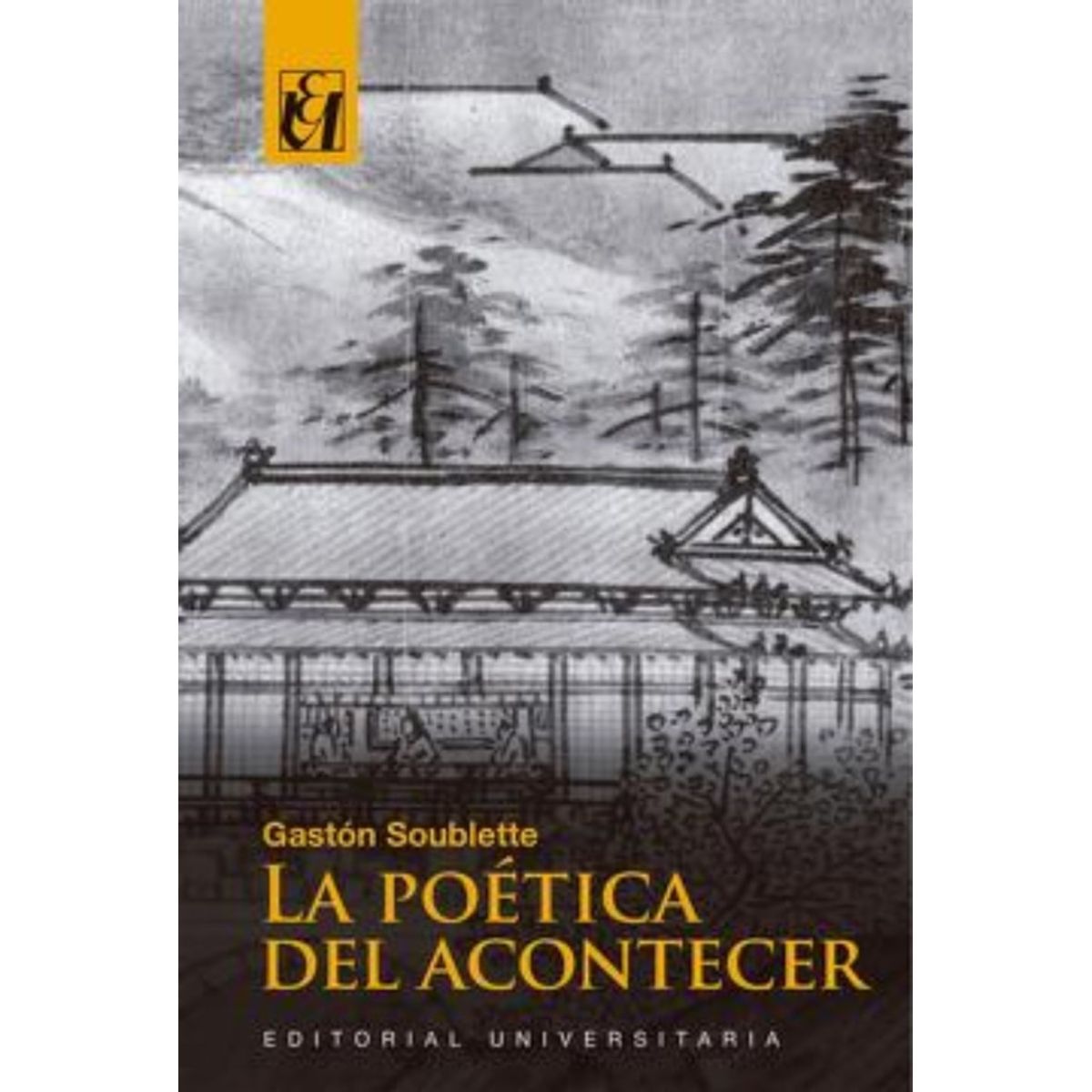 TOP10BOOKS - LIBRO Libro La Poetica Del Acontecer - Gaston Soublette