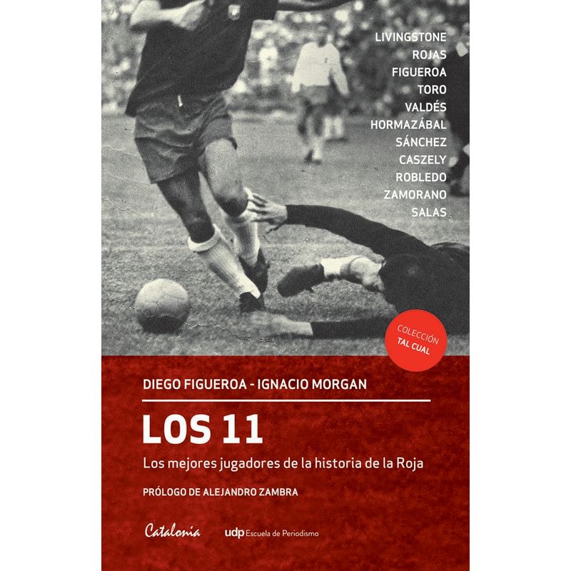 TOP10BOOKS - Libro LOS 11 – LOS MEJORES JUGADORES DE LA HISTORIA DE LA ROJA