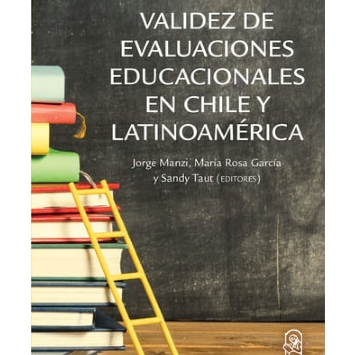 TOP10BOOKS - LIBRO Validez De Instituciones Educacionales En Chile Y Latinoamérica. De Jorge