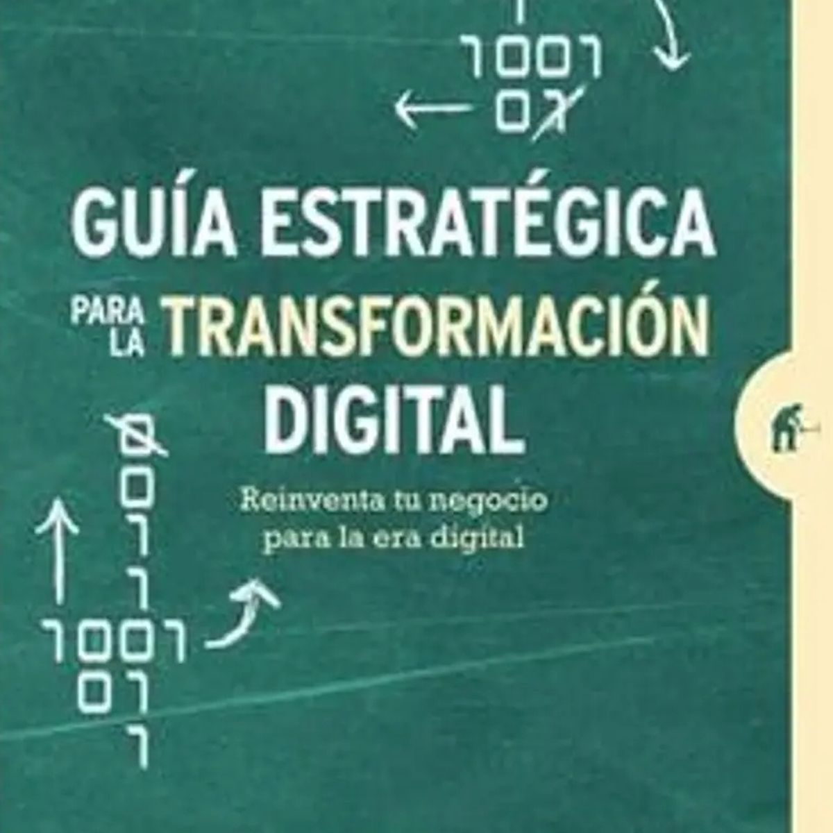 TOP10BOOKS - LIBRO Guia Estrategica Para La Transformacion Digital