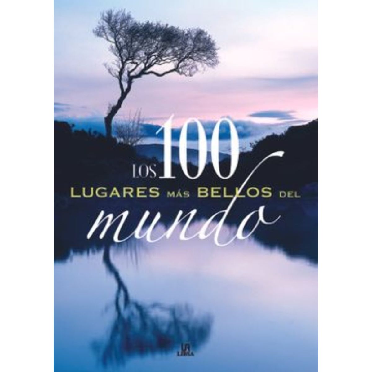 TOP10BOOKS - LIBRO Los 100 Lugares Mas Bellos Del Mundo