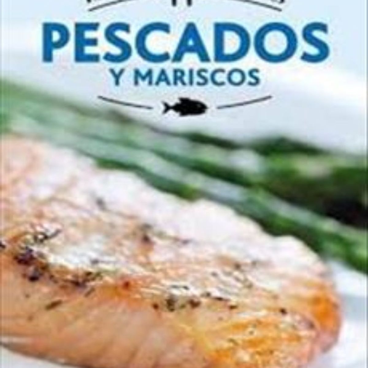 TOP10BOOKS - LIBRO Pescados Y Mariscos - Contenidos Planeta