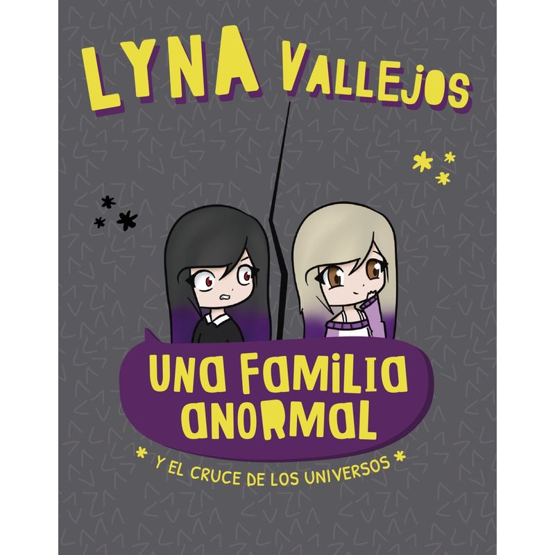 TOP10BOOKS - LIBRO UNA FAMILIA ANORMAL. Y EL CRUCE DE LOS UNIVERSOS / LYNA VALLEJOS / ALTEA