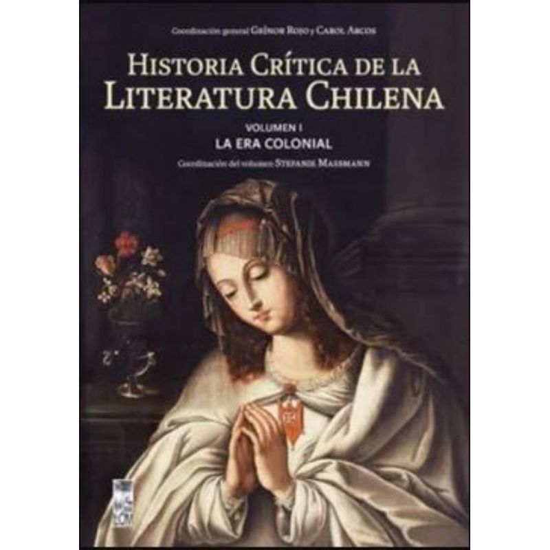 TOP10BOOKS - Libro HISTORIA CRITICA DE LA LITERATURA CHILENA VOLUMEN I
