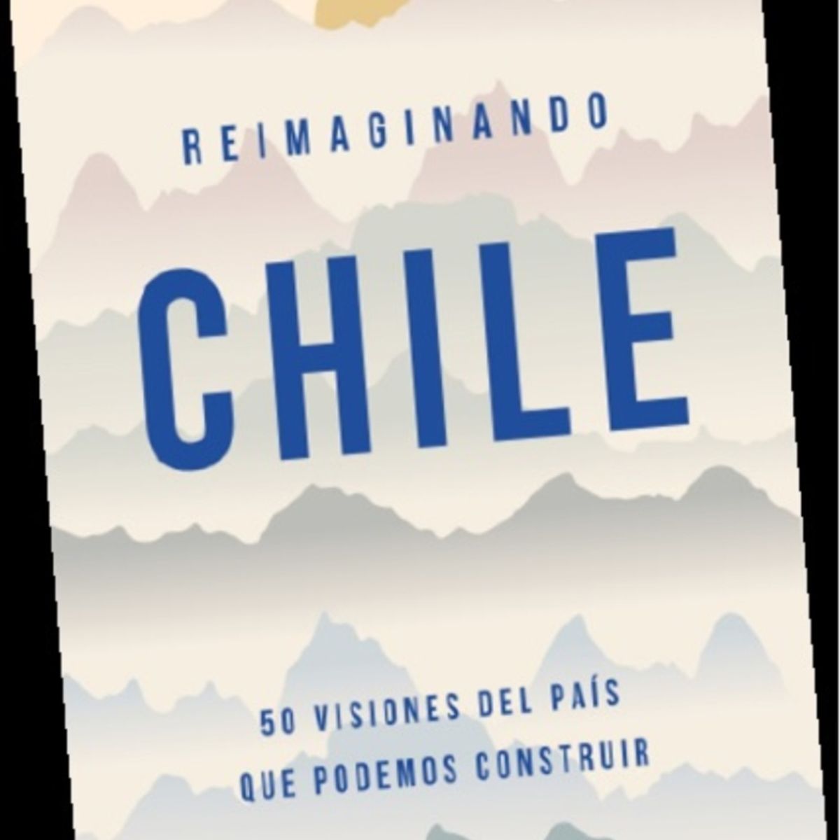 TOP10BOOKS - LIBRO Reimaginando Chile - Reimaginando Chile