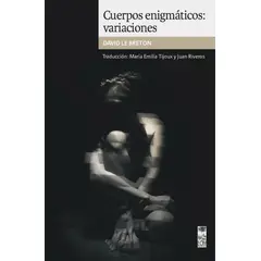 TOP10BOOKS - LIBRO Cuerpos Enigmaticos: Variaciones - DAVID LE BRETON