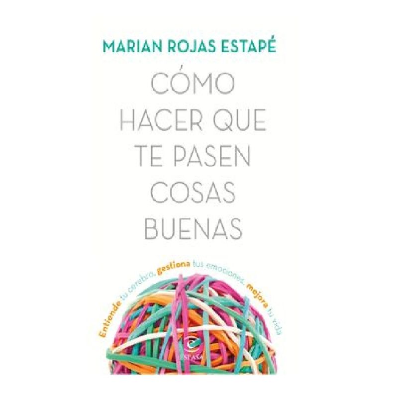 ESPASA - COMO HACER QUE TE PASEN COSAS BUENAS