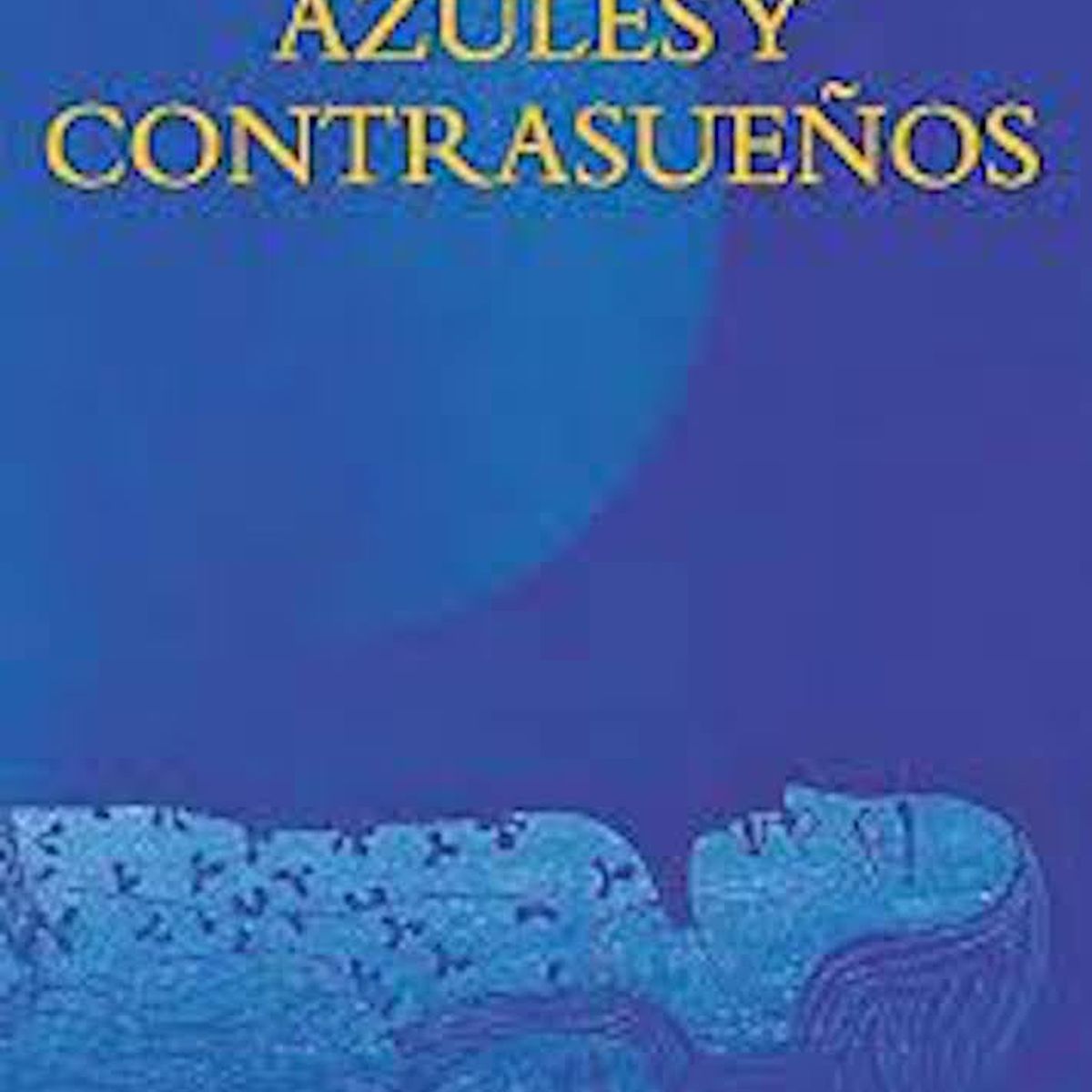 TOP10BOOKS - LIBRO De Sueños Azules Y Contrasuenos - De Sueños Azules Y Contrasuenos