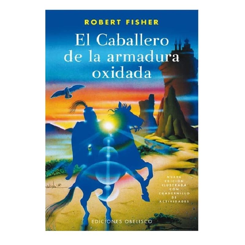 EDICIONES OBELISCO - EL CABALLERO ARMADURA OXIDADA