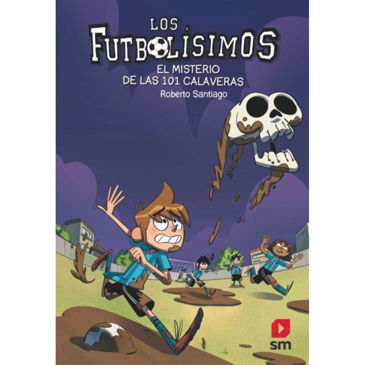 TOP10BOOKS - LIBRO Futbolisimos Xv - Misterio De Las 101 Calaveras