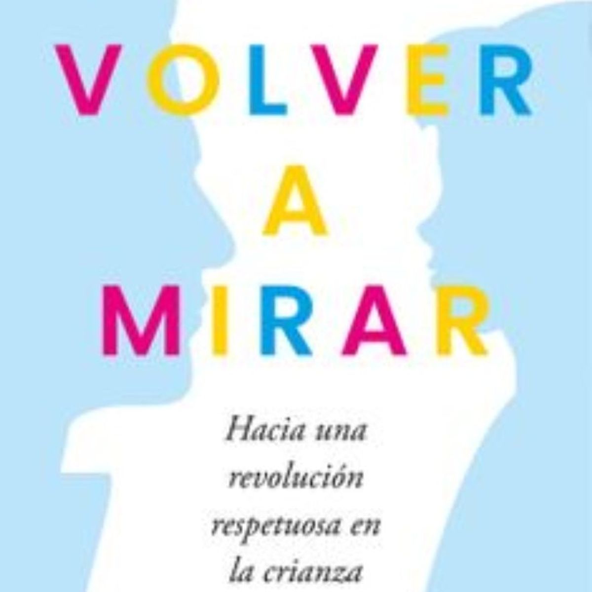 TOP10BOOKS - LIBRO Volver A Mirar - Volver A Mirar