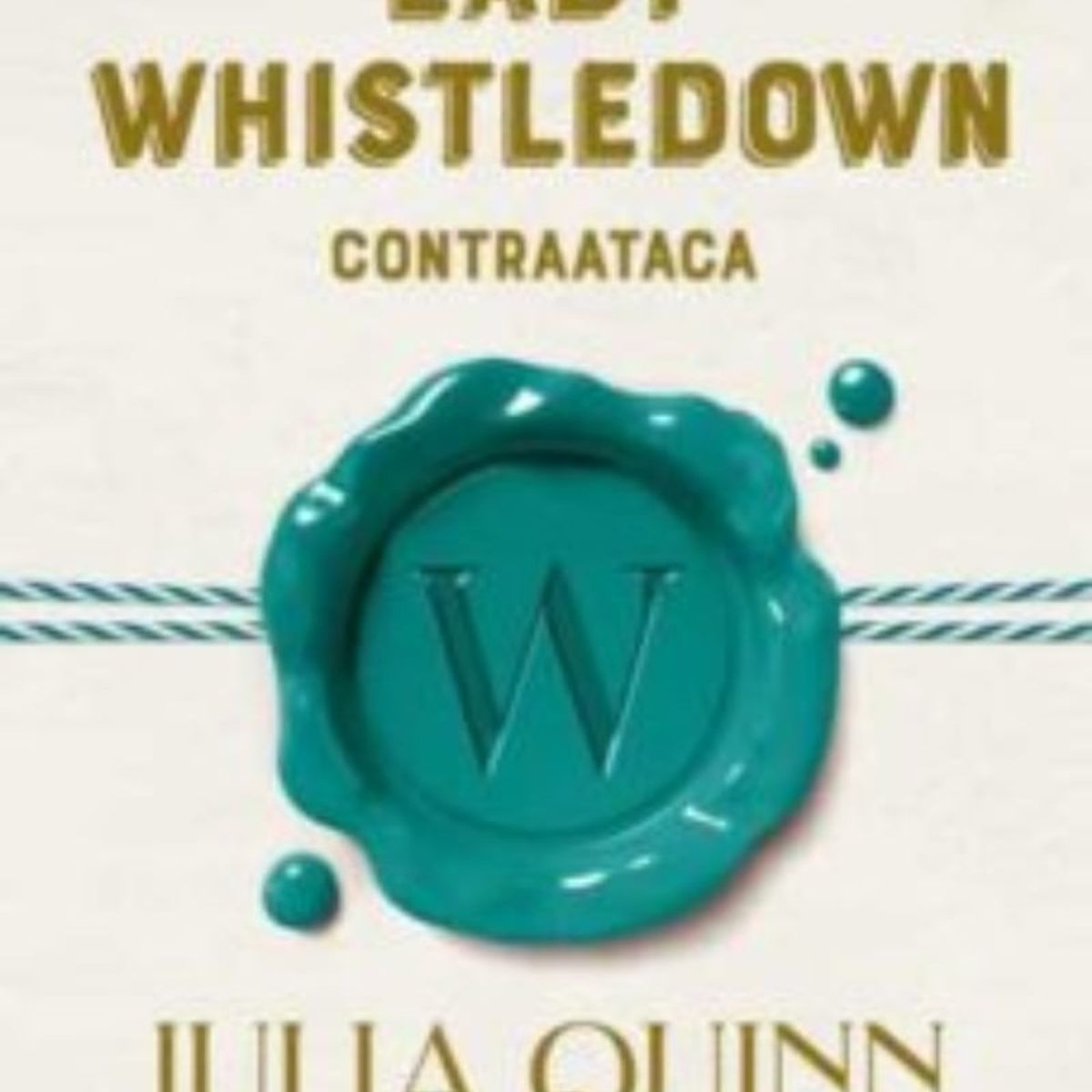 TOP10BOOKS - LIBRO Lady Whistledown Contraataca - Lady Whistledown Contraataca