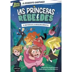 TOP10BOOKS - LIBRO Las Princesas Rebeldes 1 - El Misterio De La Virgulina Inmortal