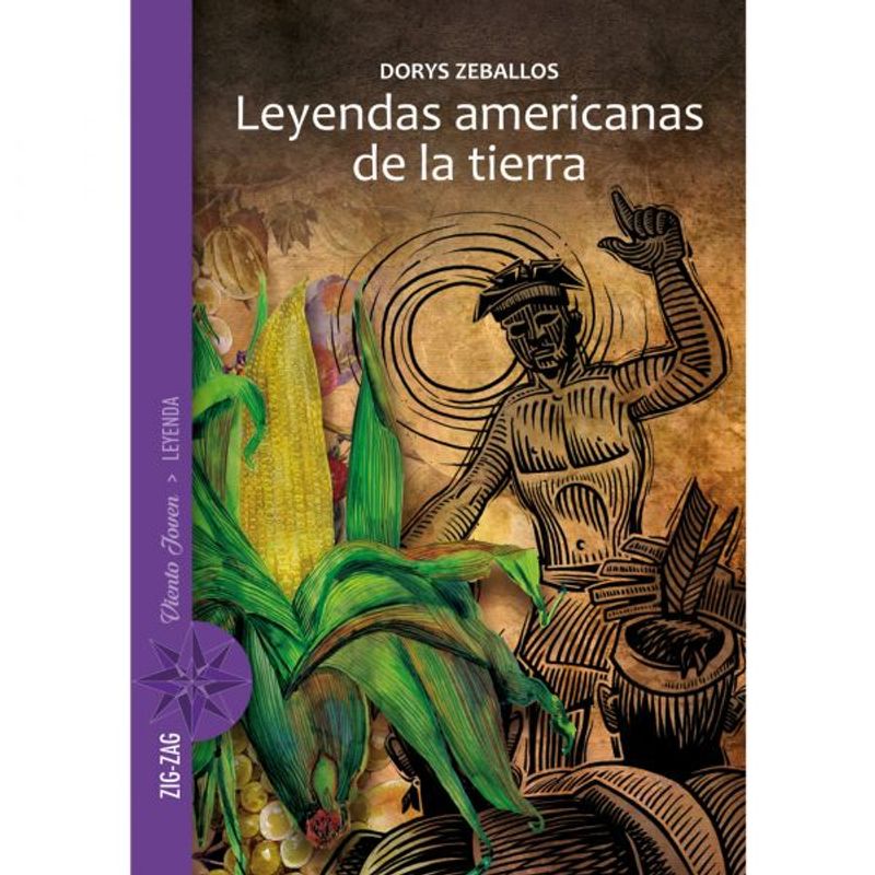 TOP10BOOKS - LIBRO LEYENDAS AMERICANAS DE LA TIERRA / DORYS CEBALLOS / ZIG ZAG
