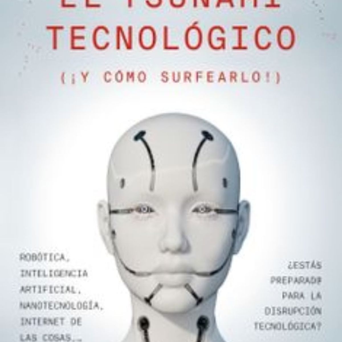 TOP10BOOKS - LIBRO El Tsunami Tecnologico - El Tsunami Tecnologico
