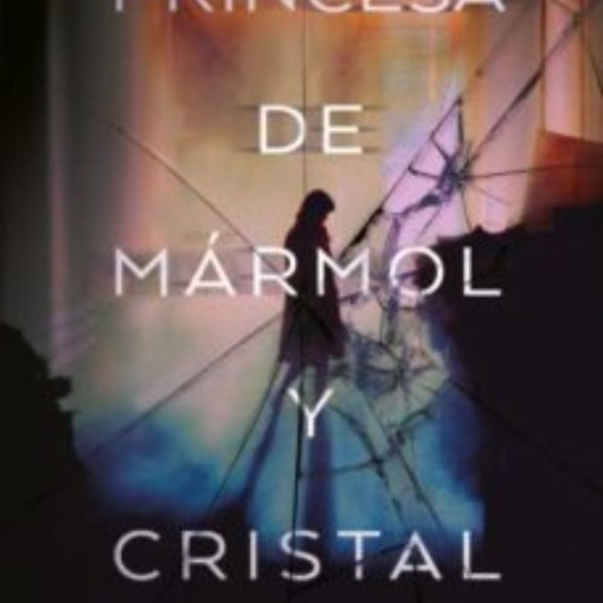 TOP10BOOKS - LIBRO Princesa De Mármol Y Cristal - Princesa De Mármol Y Cristal