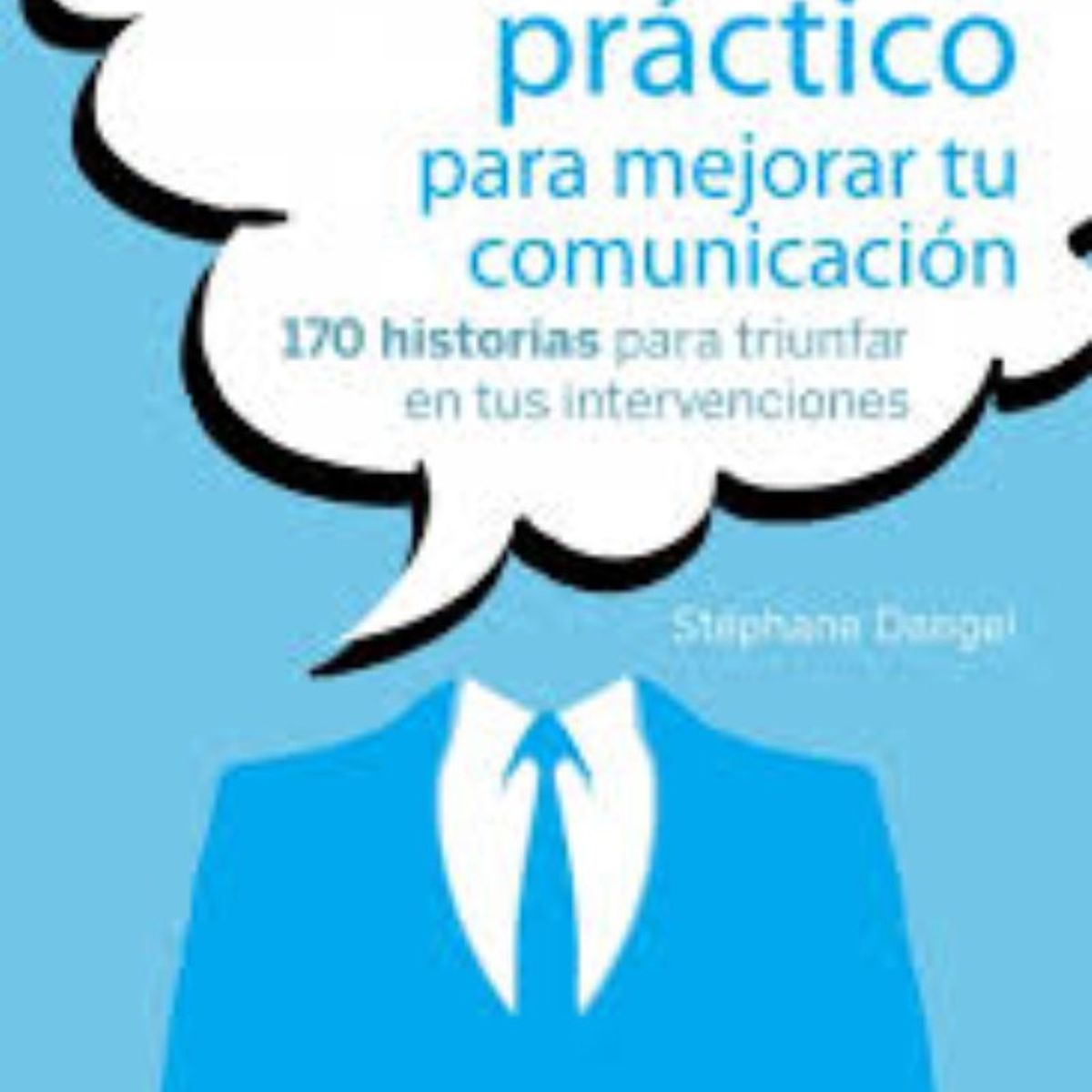 TOP10BOOKS - LIBRO Storytelling Práctico Para Mejorar Tu Comunicación