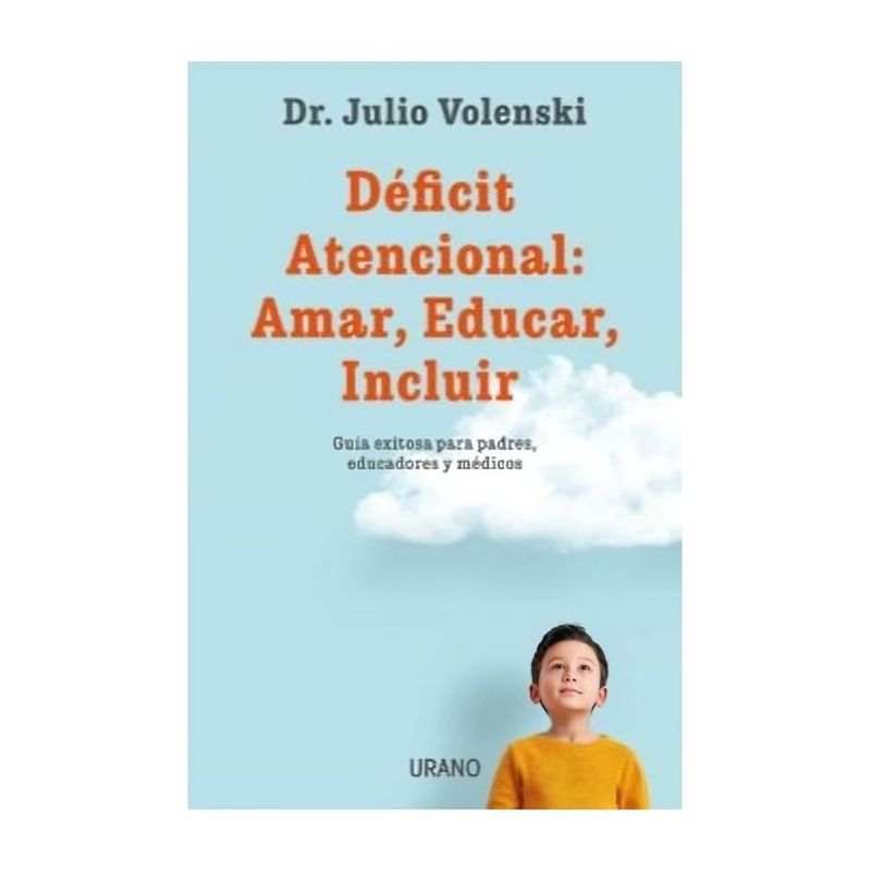 TOP10BOOKS - Libro DEFICIT ATENCIONAL: AMAR, EDUCAR, INCLUIR