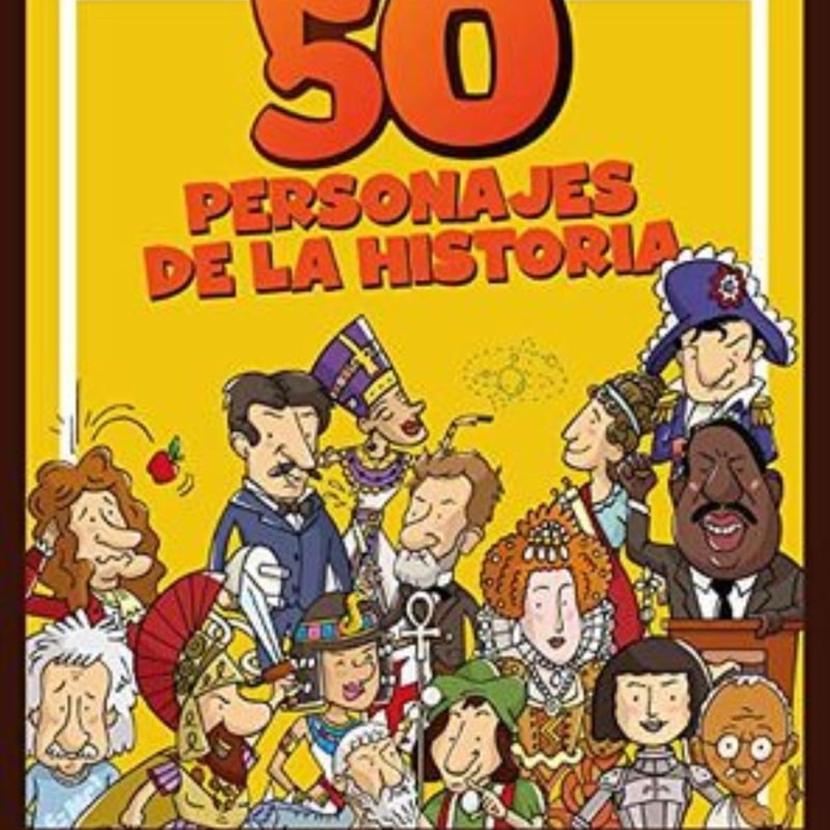 TOP10BOOKS - LIBRO 50 Personajes De La Historia - 50 Personajes De La Historia