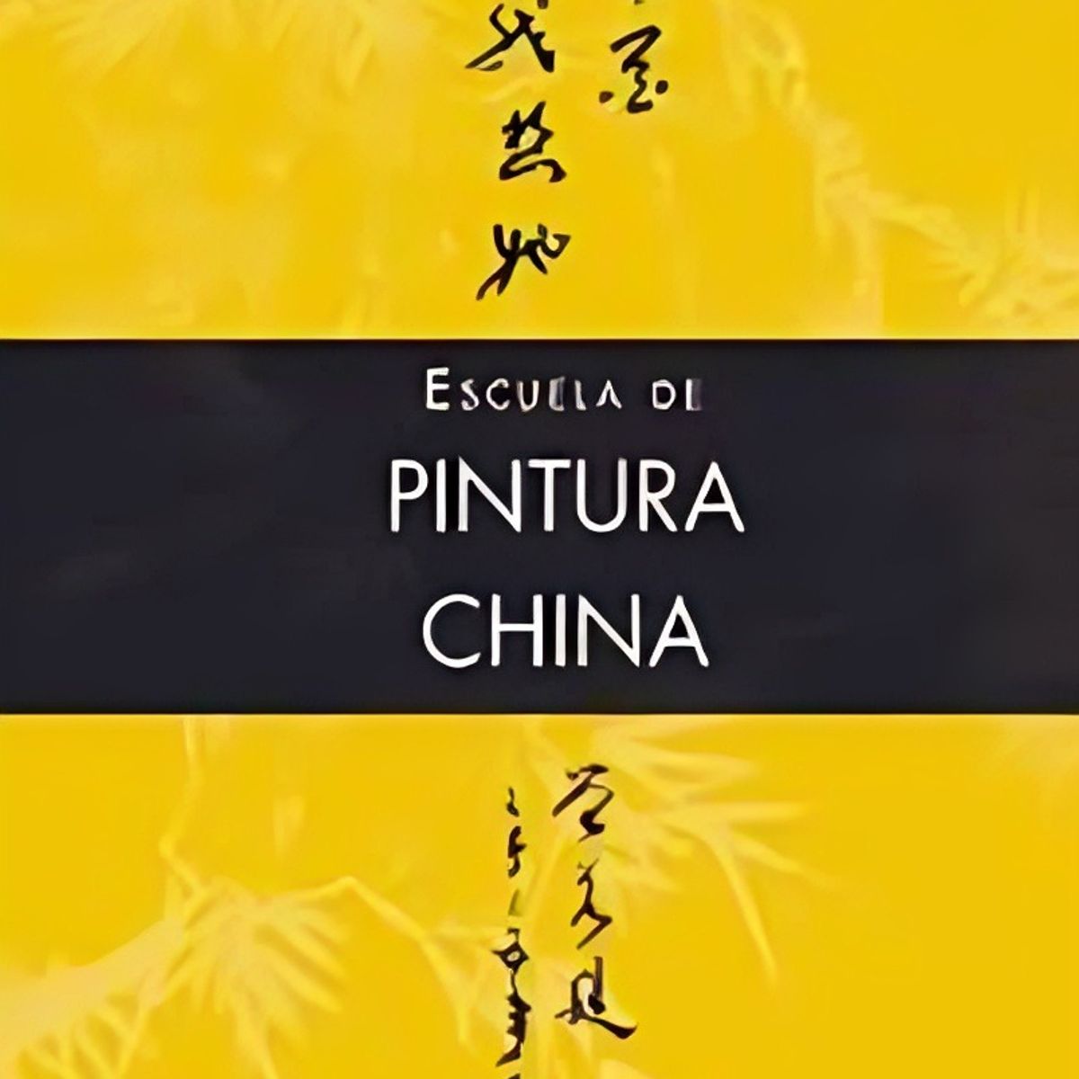 TOP10BOOKS - LIBRO Escuela De Pintura China - Pablo Comasana