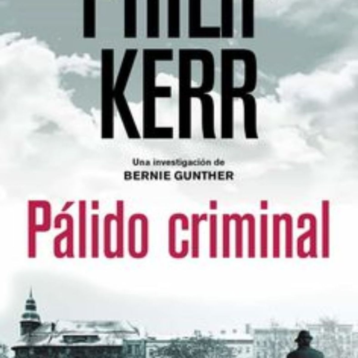 TOP10BOOKS - LIBRO Palido Criminal Bernie Gunther 2 - Palido Criminal Bernie Gunther 2