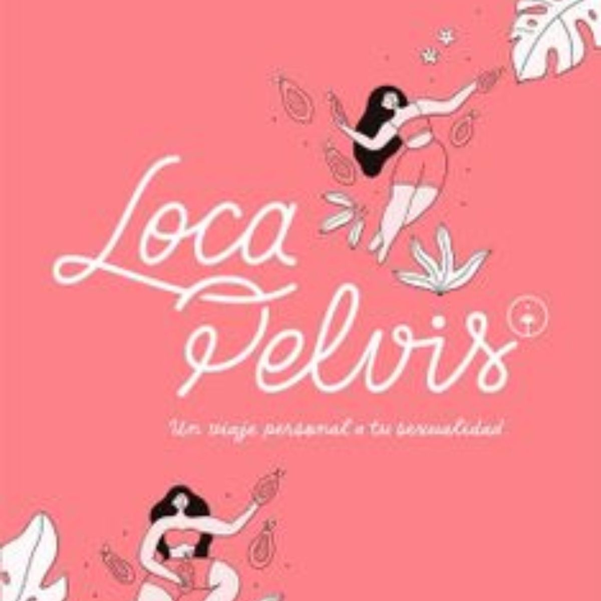 TOP10BOOKS - LIBRO Loca Pelvis - Loca Pelvis