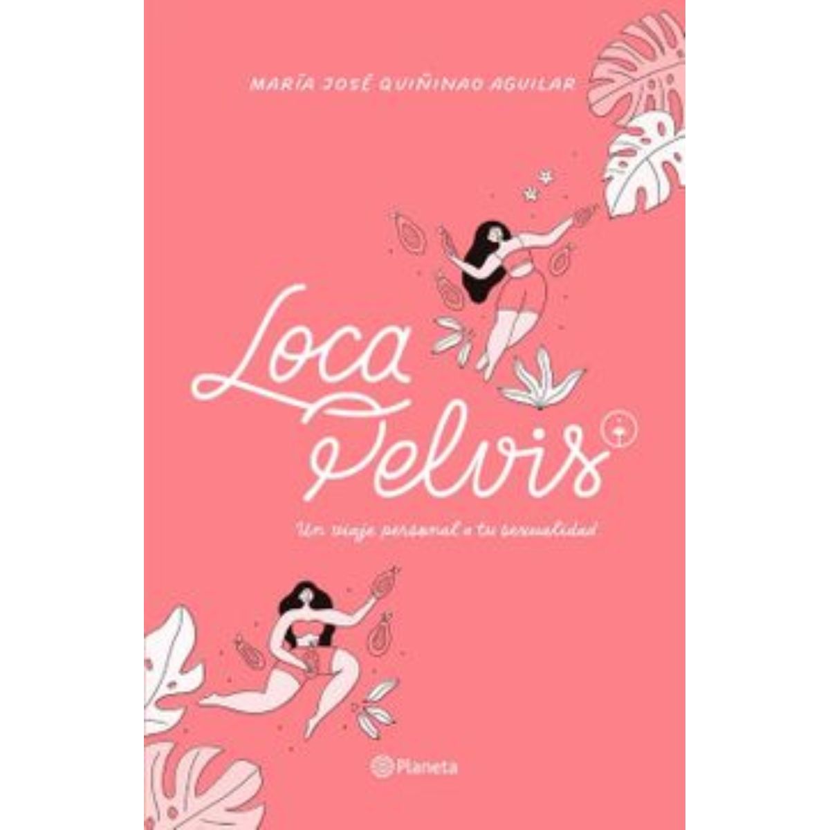 TOP10BOOKS - LIBRO Loca Pelvis - Loca Pelvis