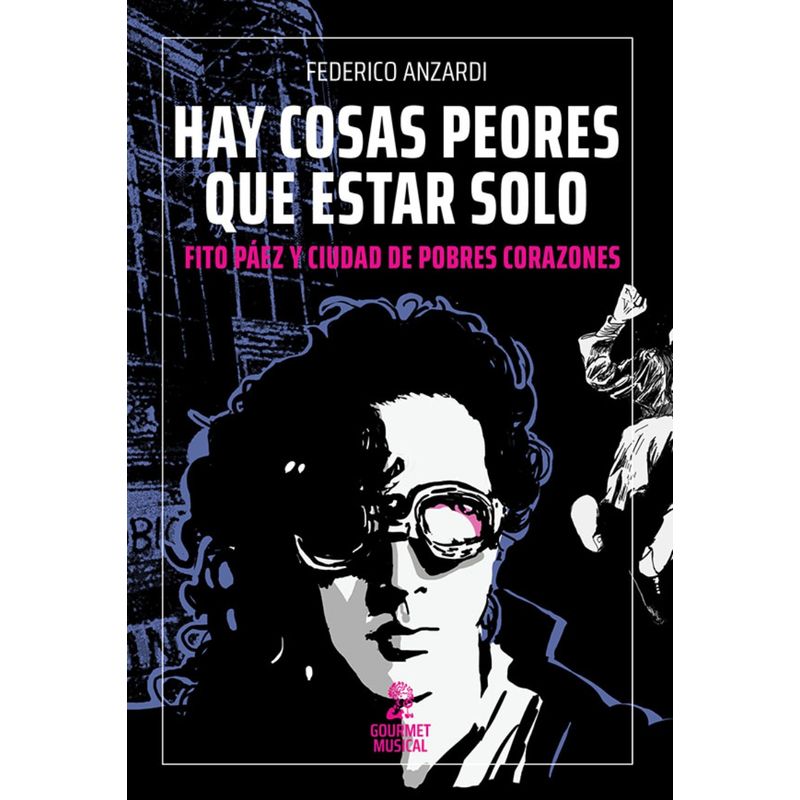 TOP10BOOKS - Libro HAY COSAS PEORES QUE ESTAR SOLO. FITO PAEZ Y CIUDAD DE POBRES CORAZONES